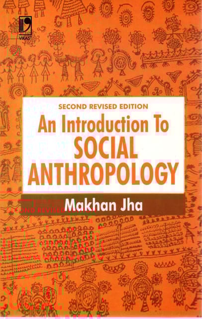 An Introduction to Social Anthropology (2nd Edition) - Makhan Jha - Vikas