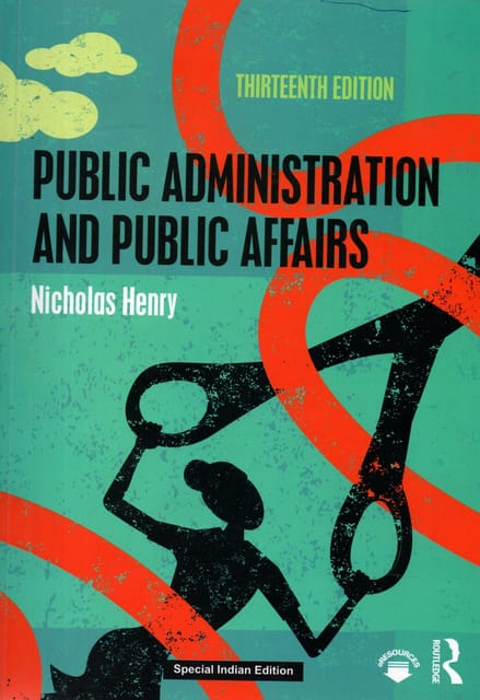 Public Administration And Public Affairs By Nicolas Henary