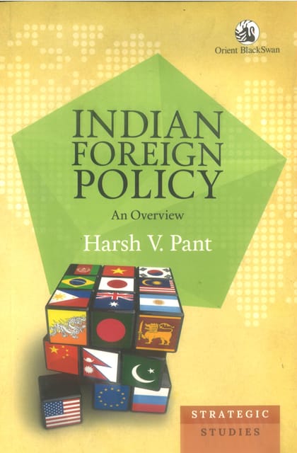 Indian Foreign Policy By Harsh V. Pant