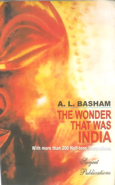 The Wonder That Was India by A.L Basham