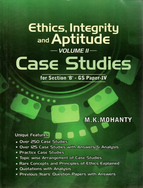 Ethics Entegrity And Aptitude Vol. II Case Studies By M.K. Mohanty