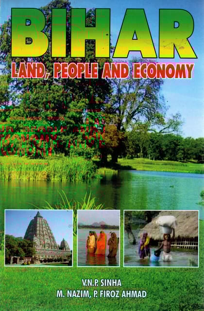 Bihar, Land People And Economy By V.N.P.Sinha