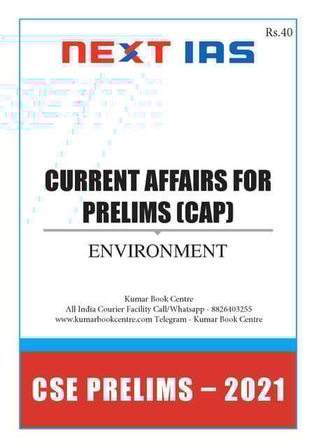 Next IAS Current Affairs for Prelims 2021 (CAP) - Environment - [B/W PRINTOUT]