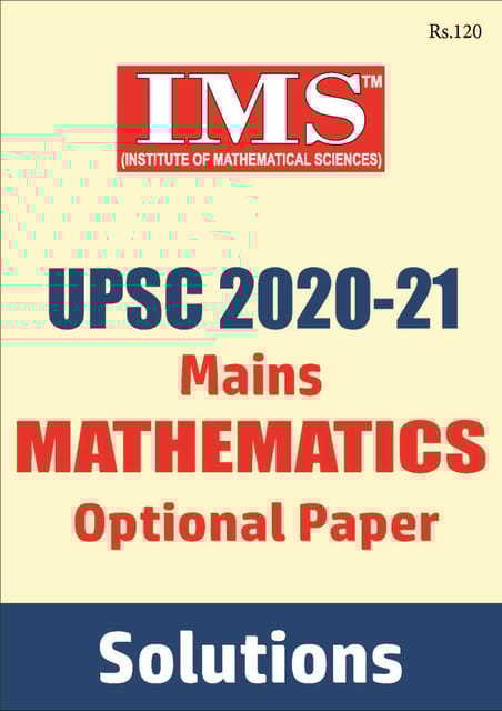 UPSC Mains Previous Year Question (2020-2021) Solved - Mathematics Optional - IMS - [B/W PRINTOUT]