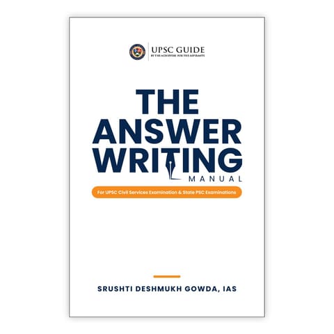 The Answer Writing Manual for UPSC Civil Services & State PSC Examinations -  Srushti Deshmukh Gowda IAS - UPSC Guide