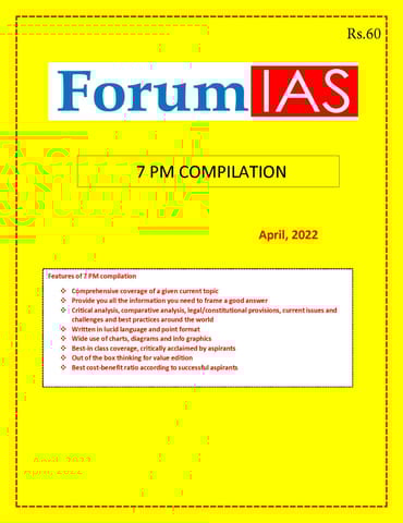 April 2022 - Forum IAS 7pm Compilation - [B/W PRINTOUT]