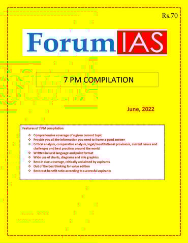 June 2022 - Forum IAS 7pm Compilation - [B/W PRINTOUT]