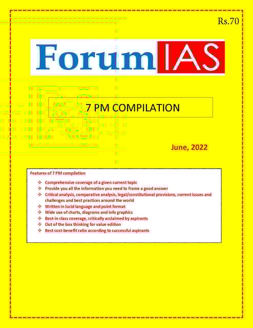June 2022 - Forum IAS 7pm Compilation - [B/W PRINTOUT]