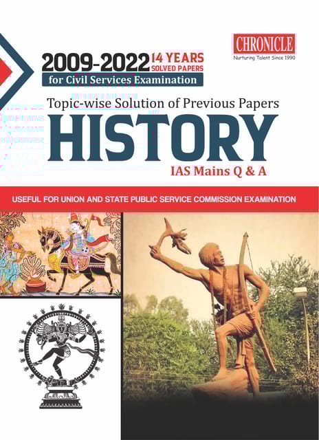 Chronicle 14 Years Topic Wise HISTORY (2009 to 2022) Solved Papers  Q&A 2023