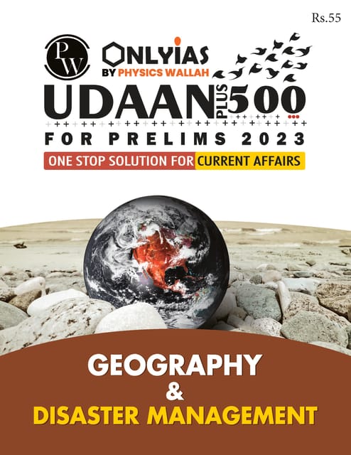 Geography & Disaster Management - Only IAS Udaan 500 Plus 2023 - [B/W PRINTOUT]