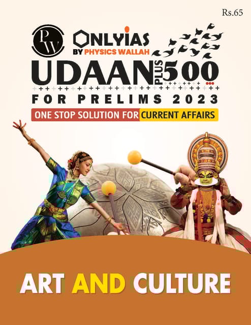 Art & Culture - Only IAS Udaan 500 Plus 2023 - [B/W PRINTOUT]