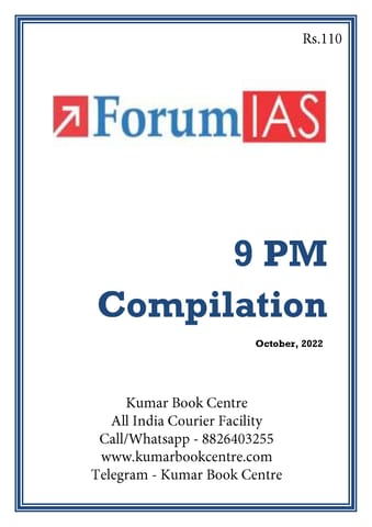 October 2022 - Forum IAS 9pm Compilation - [B/W PRINTOUT]