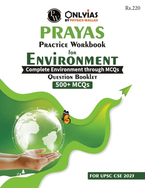 Environment - Only IAS Prayas Practice Workbook 2023 - [B/W PRINTOUT]