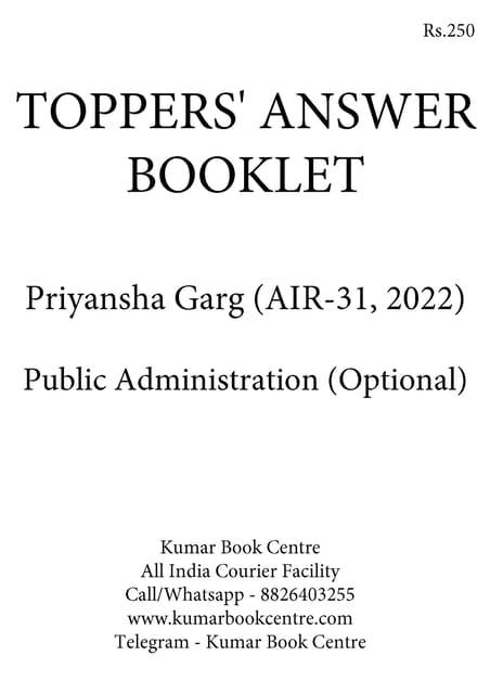 Priyansha Garg (AIR 31, 2022) - Toppers' Answer Booklet Public Administration Optional - [B/W PRINTOUT]