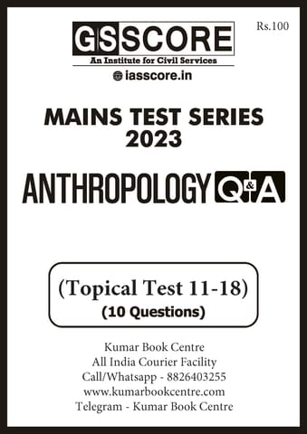 (Set) GS Score Mains Test Series 2023 - Anthropology Optional Topical Test 11 to 18 - [B/W PRINTOUT]
