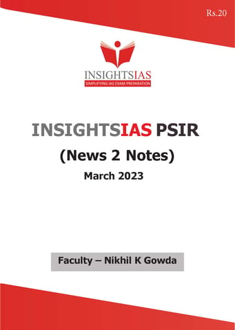 March 2023 - Insights on India PSIR (News 2 Notes) - [B/W PRINTOUT]