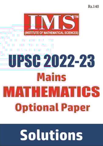 UPSC Mains Previous Year Question (2022-2023) Solved - Mathematics Optional - IMS - [B/W PRINTOUT]
