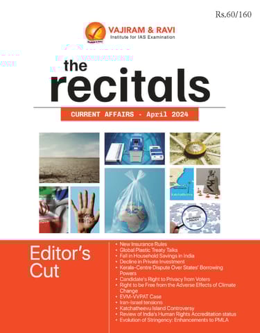 April 2024 - The Recitals - Vajiram & Ravi Monthly Current Affairs - [B/W PRINTOUT]