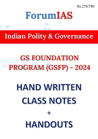 Indian Polity & Governance - General Studies GS Handwritten/Class Notes 2024 - Forum IAS - [B/W PRINTOUT]