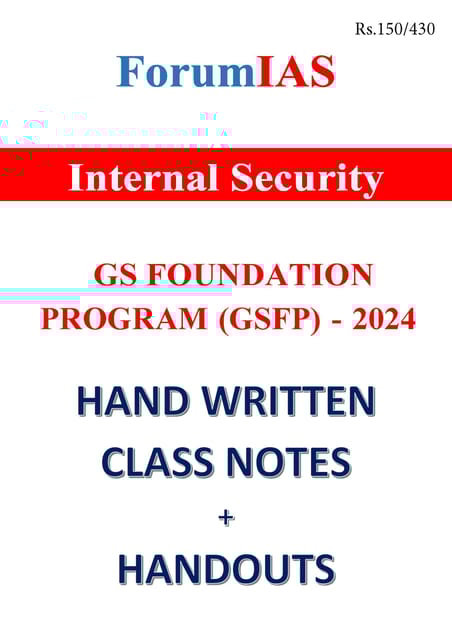 Internal Security - General Studies GS Handwritten/Class Notes 2024 - Forum IAS - [B/W PRINTOUT]