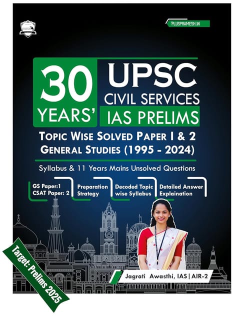 UPSC Prelims Previous Year Solved Question Papers | Topic-Wise | Papers 1 & 2 (1995 - 2024) | 30 Years by Jagrati Awasthi IAS (Author)