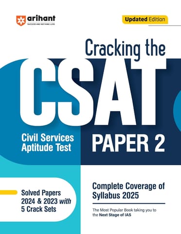 Arihant Cracking The CSAT- Paper-2 With Complete Coverage Of Syllabus 2025 |Civil Services Aptitude Test With Solved Paper & With 5 Crack Sets(2024 & 2023)