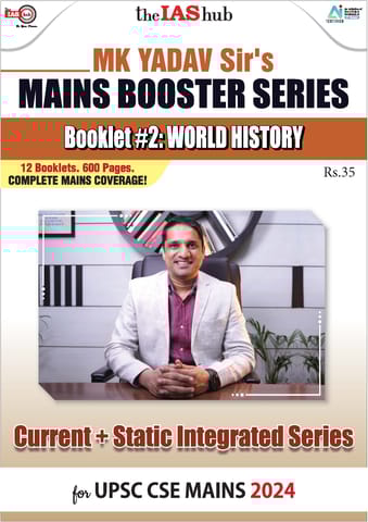World History - IAS Hub (MK Yadav) Mains Booster Series 2024 - [B/W PRINTOUT]