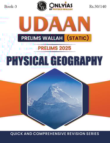 Physical Geography - Only IAS Udaan (Static) 2025 - [B/W PRINTOUT]