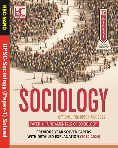 UPSC (Mains 2025) Sociology Optional (Paper 1) | Previous Year Solved Papers with Detailed Explanation (2014-2024) | KBC Nano (25-002)