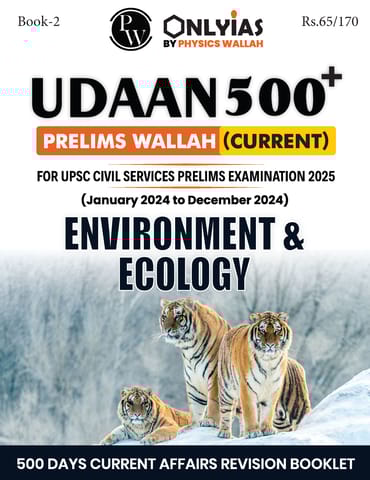 Environment & Ecology - Only IAS Udaan 500 Plus Current 2024 - [B/W PRINTOUT]