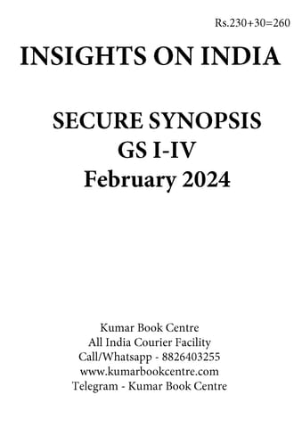 February 2024 - Insights on India Secure Synopsis (GS I to IV) - [B/W PRINTOUT]