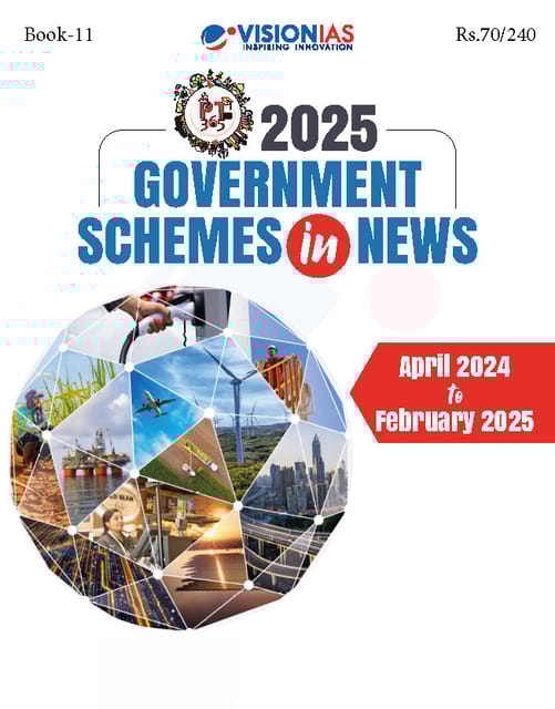 Government Schemes in News - Vision IAS PT 365 2025 - [B/W PRINTOUT]