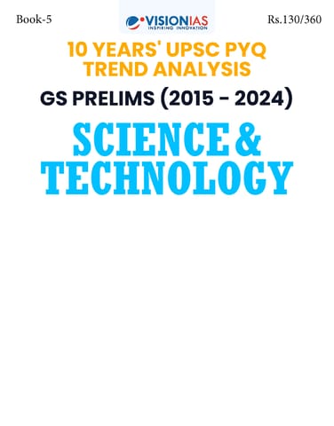 Science & Technology - Vision IAS 10 Years' UPSC PYQ Trend Analysis (2015-2024) - [B/W PRINTOUT]