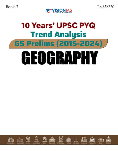 Geography - Vision IAS 10 Years' UPSC PYQ Trend Analysis (2015-2024) - [B/W PRINTOUT]