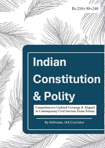 Indian Constitution & Polity - General Studies GS Printed Notes 2025 - Abhinaw Sir - IAS Corridor - [B/W PRINTOUT]