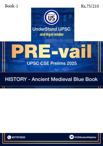 History Ancient, Medieval Blue Book - UnderStand UPSC PRE-vail 2025 - [B/W PRINTOUT]