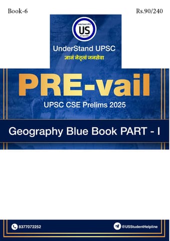 Geography 1 Blue Book - UnderStand UPSC PRE-vail 2025 - [B/W PRINTOUT]