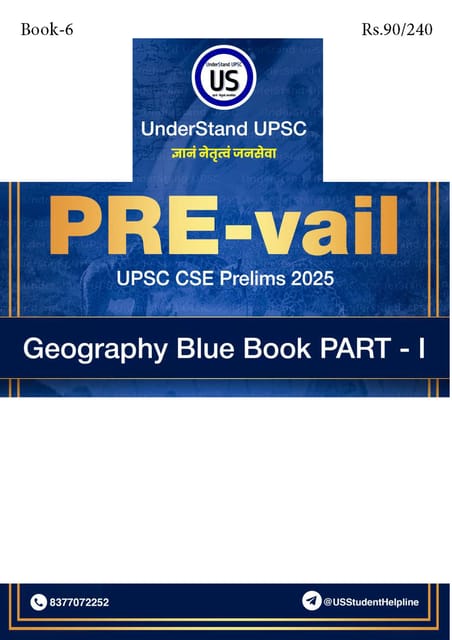 Geography 1 Blue Book - UnderStand UPSC PRE-vail 2025 - [B/W PRINTOUT]