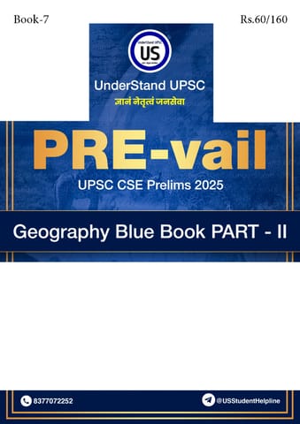 Geography 2 Blue Book - UnderStand UPSC PRE-vail 2025 - [B/W PRINTOUT]