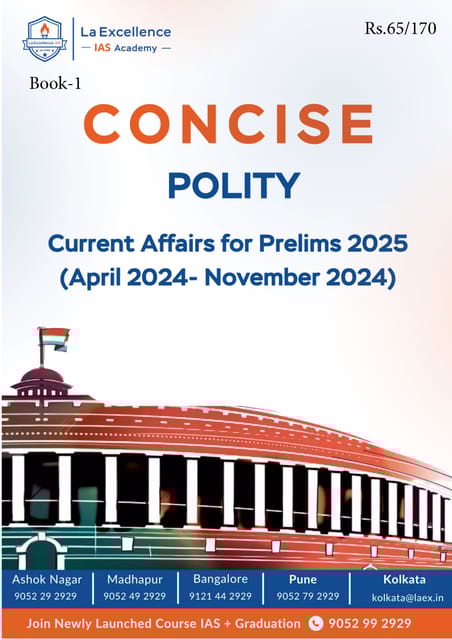 Polity - La Excellence Concise Current Affairs for Prelims 2025 - [B/W PRINTOUT]