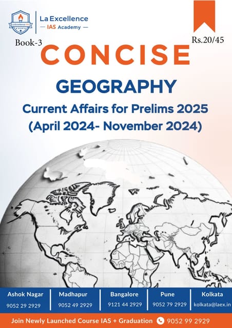 Geography - La Excellence Concise Current Affairs for Prelims 2025 - [B/W PRINTOUT]