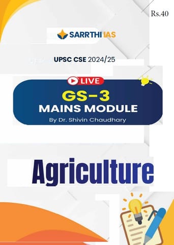 Agriculture (Mindmaps) - (GS-3 Mains Module) Printed Notes 2024 - Dr. Shivin Chaudhary - Sarrthi IAS - [B/W PRINTOUT]