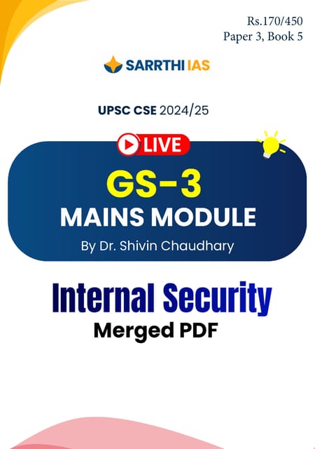 Internal Security - (GS-3 Mains Module) Printed Notes 2024 - Dr. Shivin Chaudhary - Sarrthi IAS - [B/W PRINTOUT]