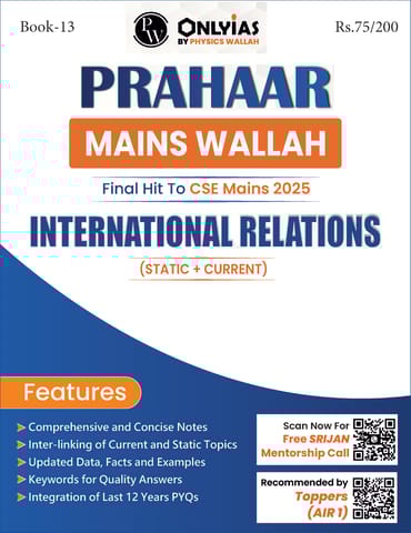 International Relations - Only IAS Mains Wallah Prahaar 2025 - [B/W PRINTOUT]