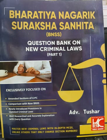 BHARATIYA NAGARIK SURAKSHA  SANHITA ( BNSS) QUESTION BANK ON NEW CRIMINAL  LAWS ( PART 1 ) BY  TUSHAR