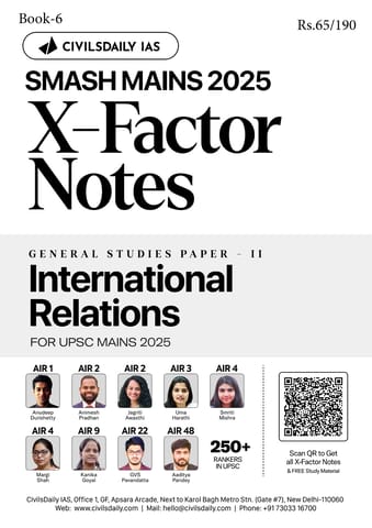 International Relations - Civilsdaily IAS X Factor Notes Smash Mains 2025 - [B/W PRINTOUT]