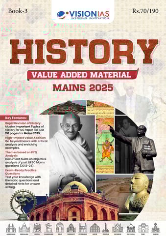 History - Vision IAS Value Added Material (Mains 2025) - [B/W PRINTOUT]