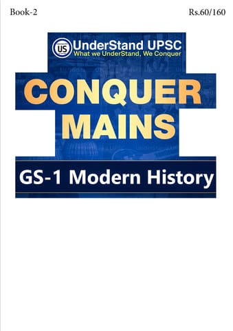 Modern History (GS 1) - UnderStand UPSC Conquer Mains 2025 - [B/W PRINTOUT]