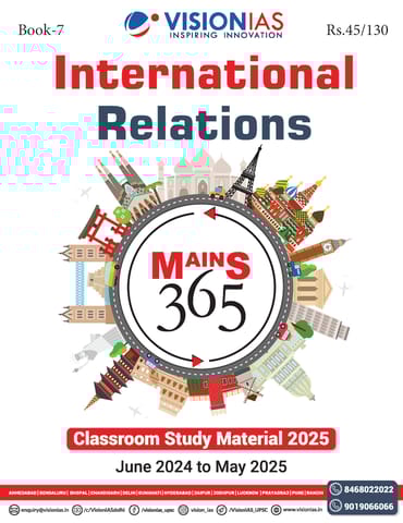 International Relations - Vision IAS Mains 365 2025 - [B/W PRINTOUT]