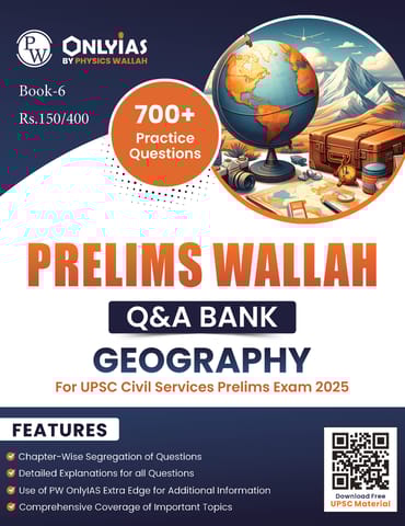 Geography - Only IAS Prelims Wallah Q&A Bank 2025 - [B/W PRINTOUT]